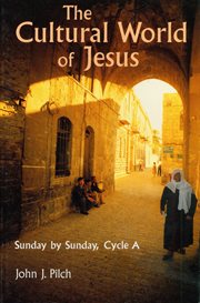 The cultural world of Jesus : Sunday by Sunday cover image cdn