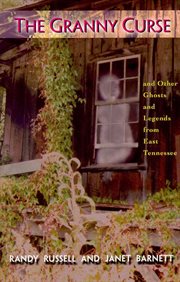The granny curse and other ghosts and legends from East Tennessee cover image cdn