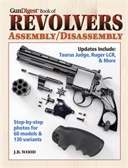 Gun Digest Book of Revolvers- Assembly/DisAssembly cover image cdn