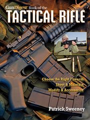 Gun Digest Book of the tactical rifle : a user's guide cover image cdn