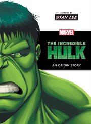 The Incredible Hulk : an origin story cover image cdn