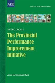 The Provincial Performance Improvement Initiative : Papua New Guinea : a case study on subnational capacity development cover image cdn