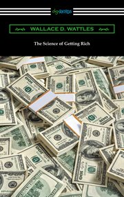 5 great books in 1 : Think and grow rich ; The science of getting rich ; As a man thinketh ; The way of peace ; The science of being well cover image cdn