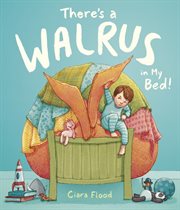 There's a walrus in my bed! cover image cdn