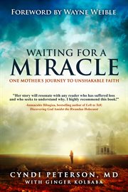 Waiting for a miracle : one mothers journey to unshakable faith cover image cdn