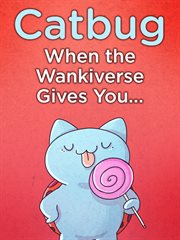 When the Wankiverse gives you-- cover image cdn