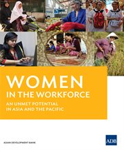 Women in the Workforce : an Unmet Potential in Asia and Pacific cover image cdn