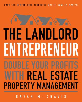 The landlord entrepreneur : double your profits with real estate property management  cover image cdn