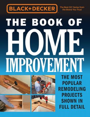 The book of home improvement : the most popular remodeling projects shown in full detail  cover image cdn