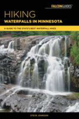 Falcon guide. Hiking waterfalls in Minnesota : a guide to the best watrfall hikes cover image cdn
