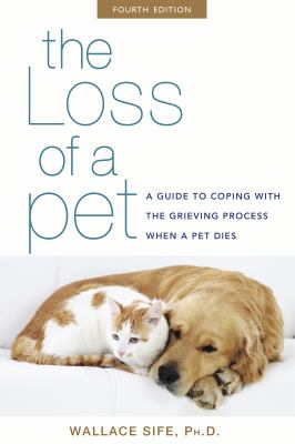 The loss of a pet : a guide to coping with the grieving process when a pet dies  cover image cdn