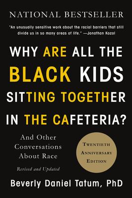 Why are all the black kids sitting together in the cafeteria? : and other conversations about race  cover image cdn