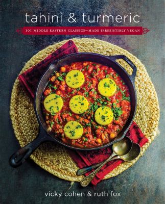 Tahini and turmeric : 101 Middle Eastern classics-made irresistibly vegan  cover image cdn