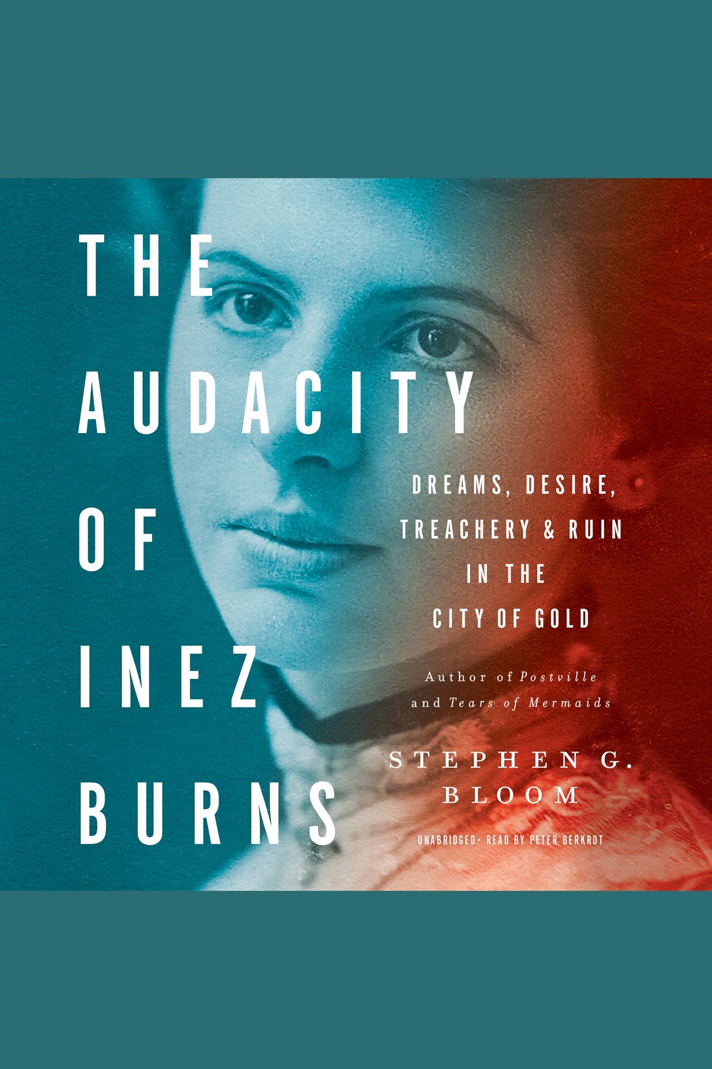 The Audacity of Inez Burns Dreams, Desire, Treachery, and Ruin in the City of Gold cover image cdn