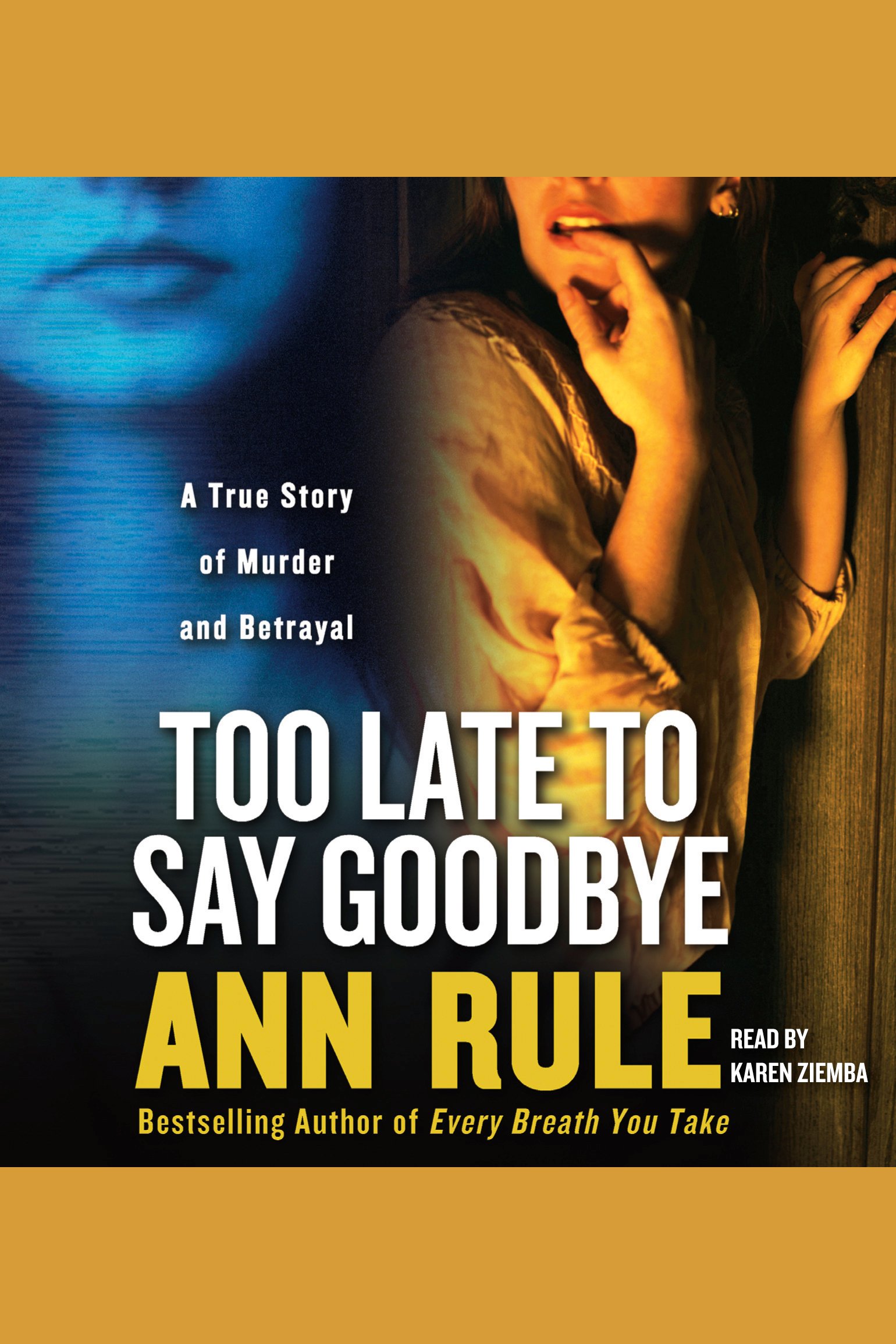 Too Late to Say Goodbye A True Story of Murder and Betrayal cover image cdn