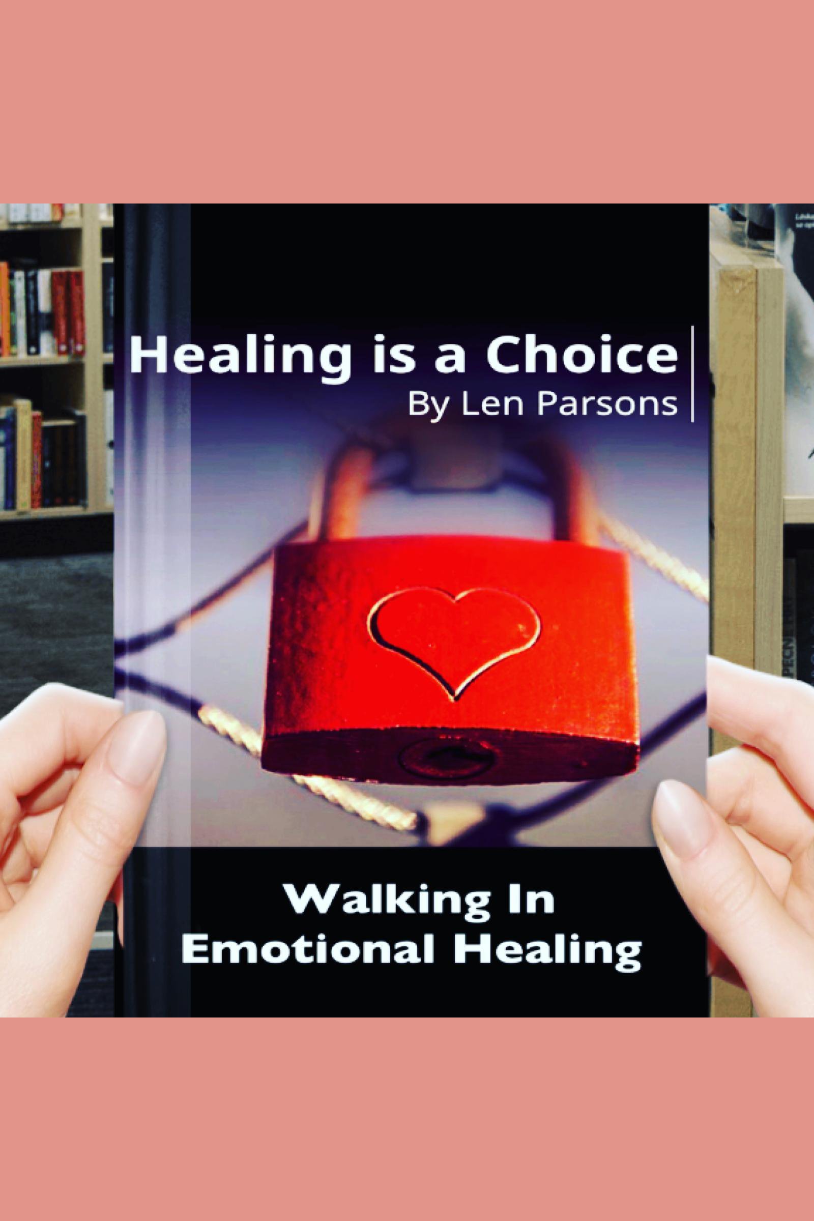 Healing Is A Choice Walking in Emotional Healing cover image cdn