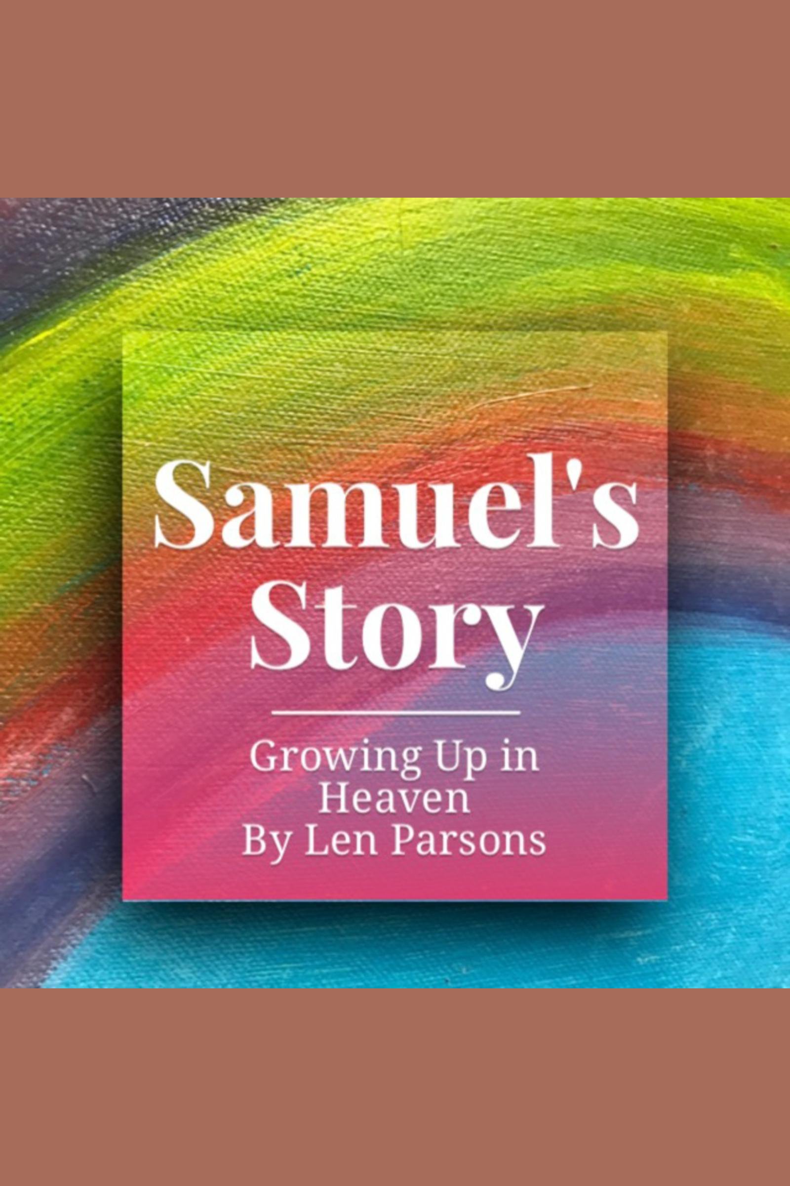 Samuel's Story Growing Up In Heaven cover image cdn