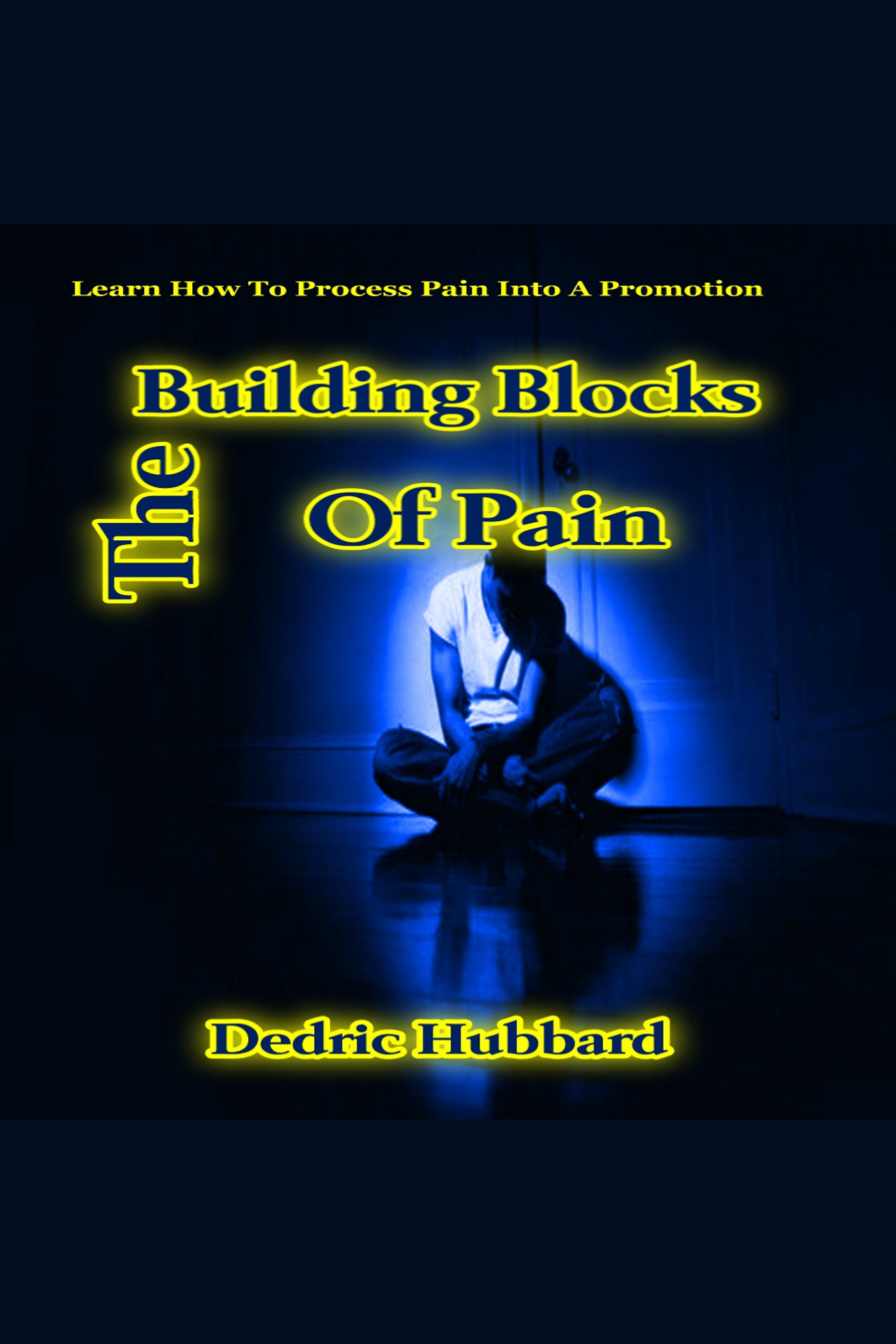 The Building Blocks Of Pain Learn How To Process Pain Into A Promotion cover image cdn