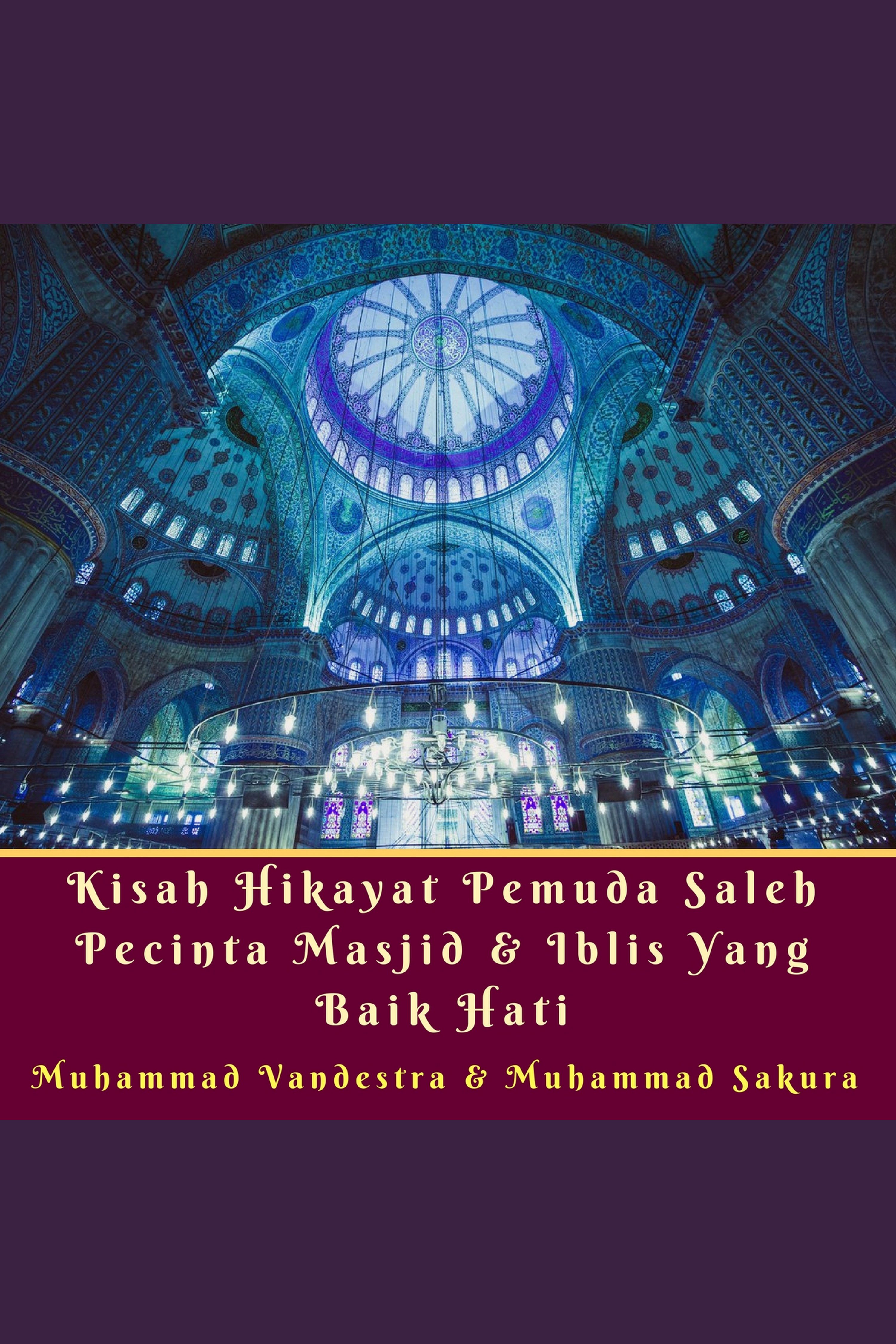 Kisah Hikayat Pemuda Saleh Pecinta Masjid & Iblis yang Baik Hati cover image cdn