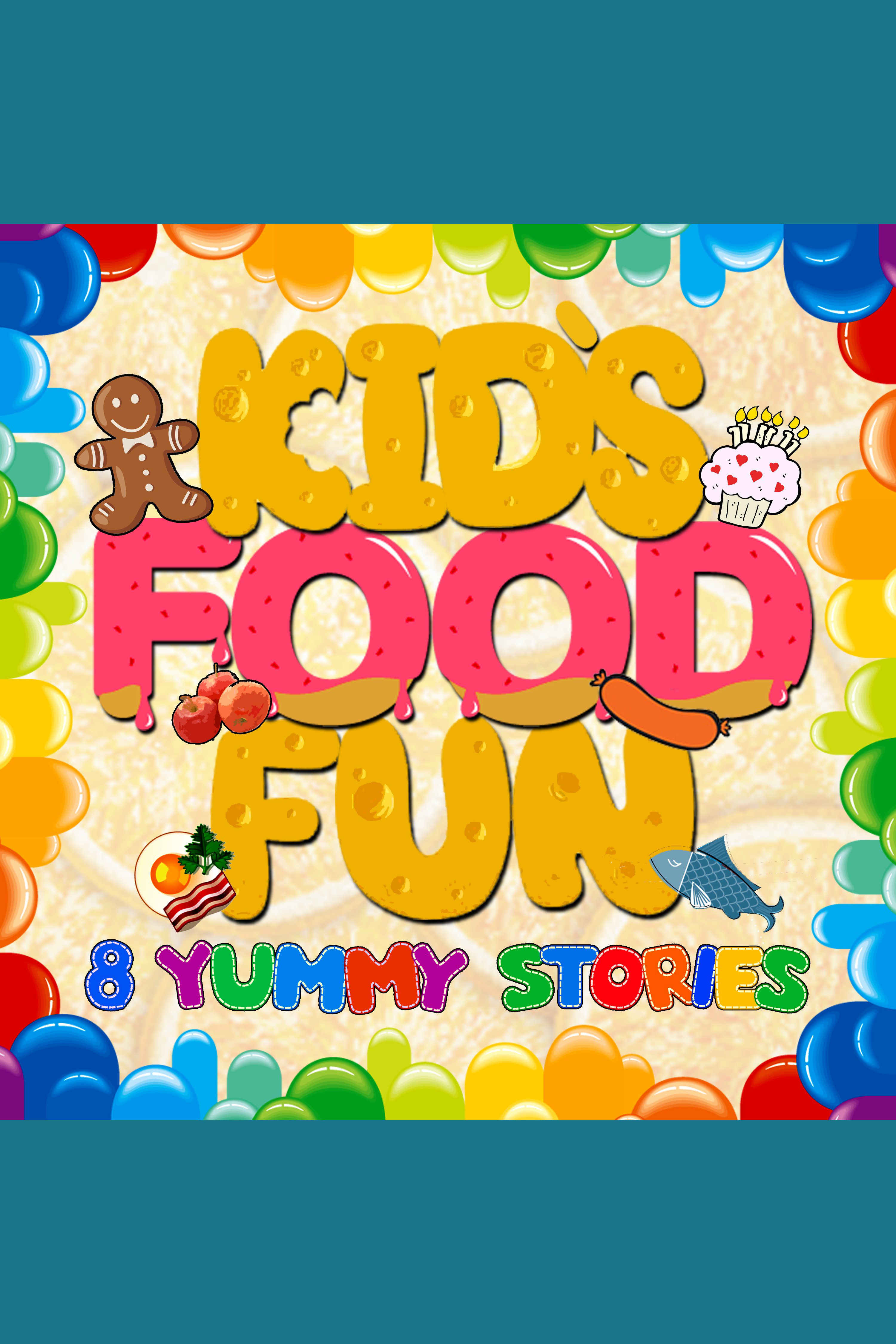 Kid's Food Fun: 8 Yummy Stories cover image cdn