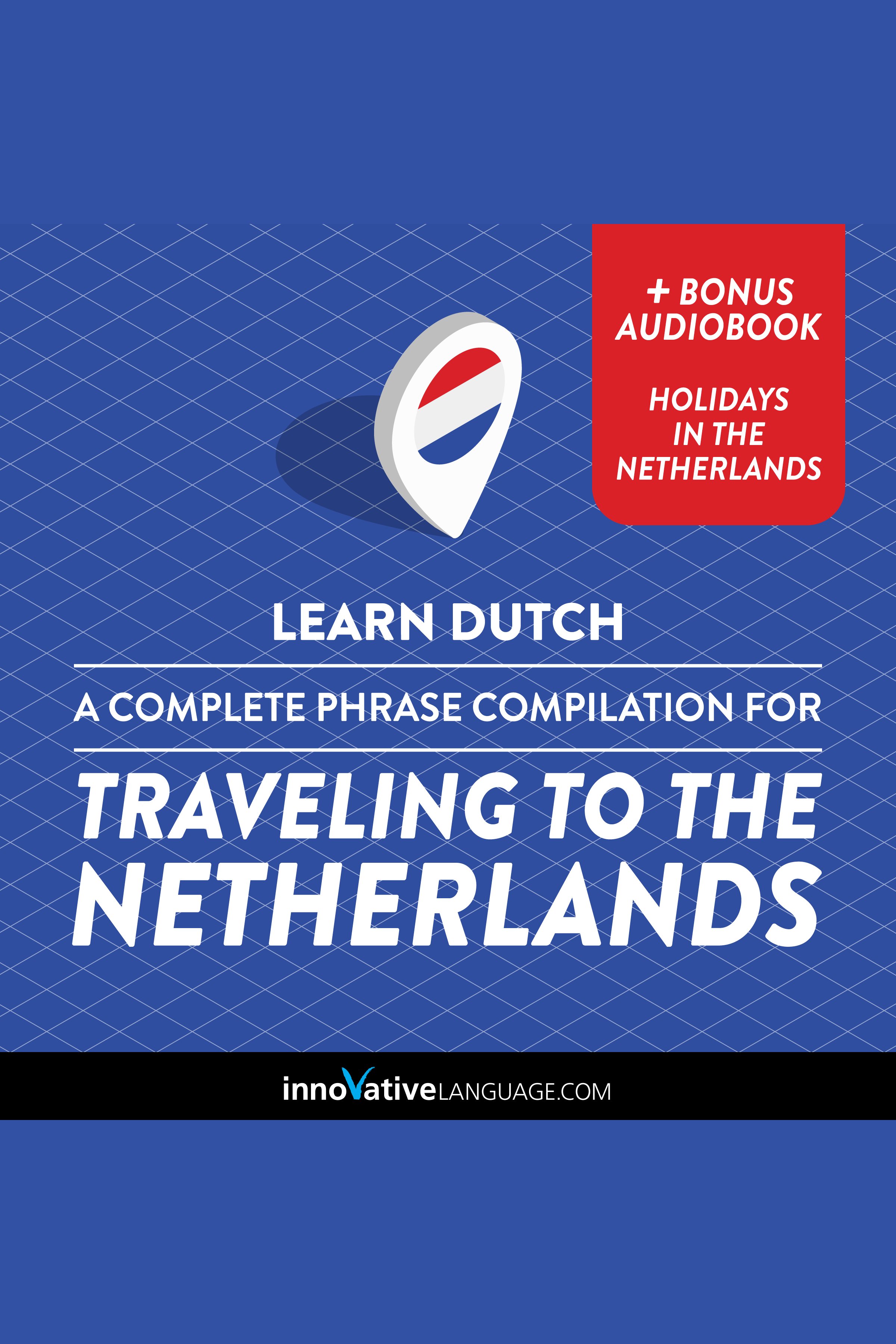 Learn Dutch: A Complete Phrase Compilation for Traveling to the Netherlands cover image cdn