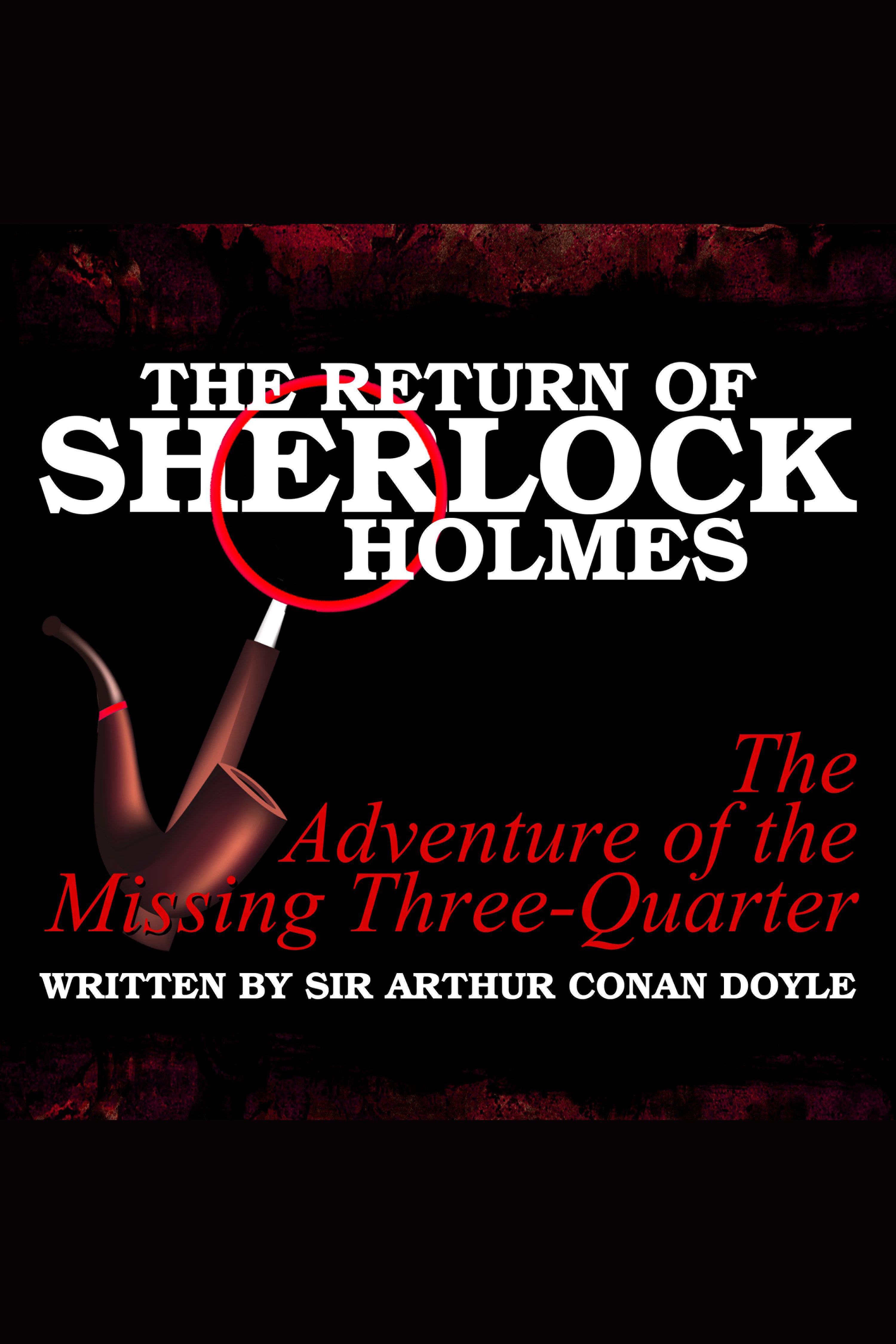 The Return of Sherlock Holmes - The Adventure of the Missing Three-Quarter cover image cdn