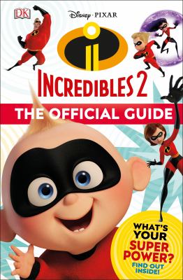 Incredibles 2 : the official guide  cover image cdn