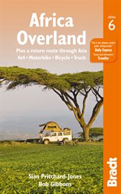 Africa overland : plus a return route through Asia : 4x4, motorbike, bicycle, truck : the Bradt travel guide cover image cdn