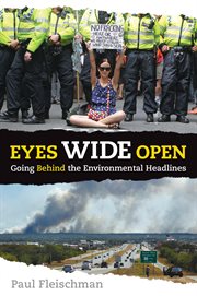 Eyes wide open : going behind the environmental headlines cover image cdn