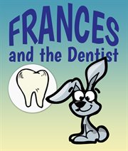 Frances & the dentist cover image cdn