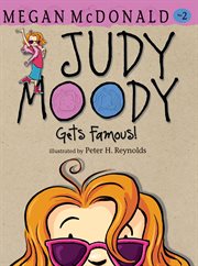 Judy Moody gets famous! cover image cdn