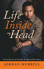 Life inside my head. Personal Journey of Life After an Acquired Brain Injury cover image cdn