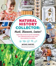 Natural history collector : hunt, discover, learn! cover image cdn
