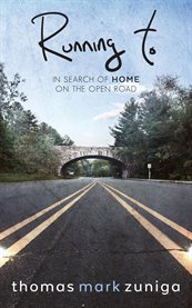 Running to. In Search of Home On the Open Road cover image cdn