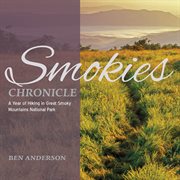 Smokies chronicle : a year of hiking in Great Smoky Mountains National Park cover image cdn