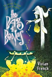 The bag of bones : the second tale from the five kingdoms cover image cdn