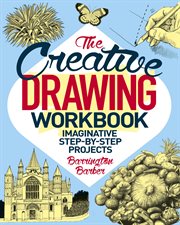 The creative drawing workbook : imaginative step-by-step projects cover image cdn