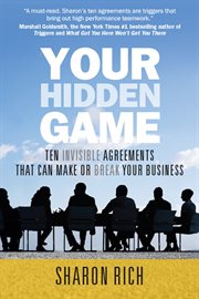Your hidden game. Ten Invisible Agreements That Can Make or Break Your Business cover image cdn