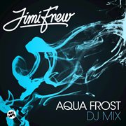 Aqua frost dj mix cover image cdn