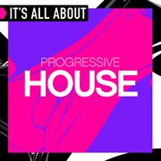It's all about progressive house cover image cdn