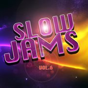 Slow jams, vol. 6 cover image cdn