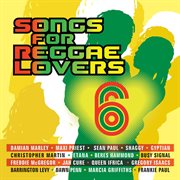 Songs for reggae lovers vol. 6 cover image cdn
