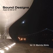 Sound designs, vol. 18: marimba works cover image cdn