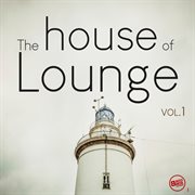 The house of lounge, vol. 1 cover image cdn