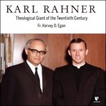 Karl rahner. Theological Giant of the Twentieth Century cover image cdn