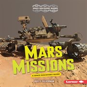 Mars missions : a space discovery guide cover image cdn