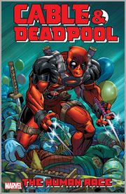 Cable & Deadpool. Volume 3, issue 13-18, The human race cover image cdn
