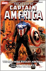 The death of Captain America. Issue 37-42, The man who bought America cover image cdn