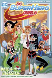 DC Super Hero Girls : Date with disaster. 06 cover image cdn