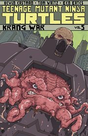 Teenage Mutant Ninja Turtles. Volume 5, issue 17-20, Krang war cover image cdn